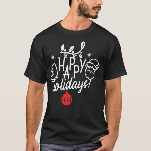 Happy holidays T-Shirt (Front)