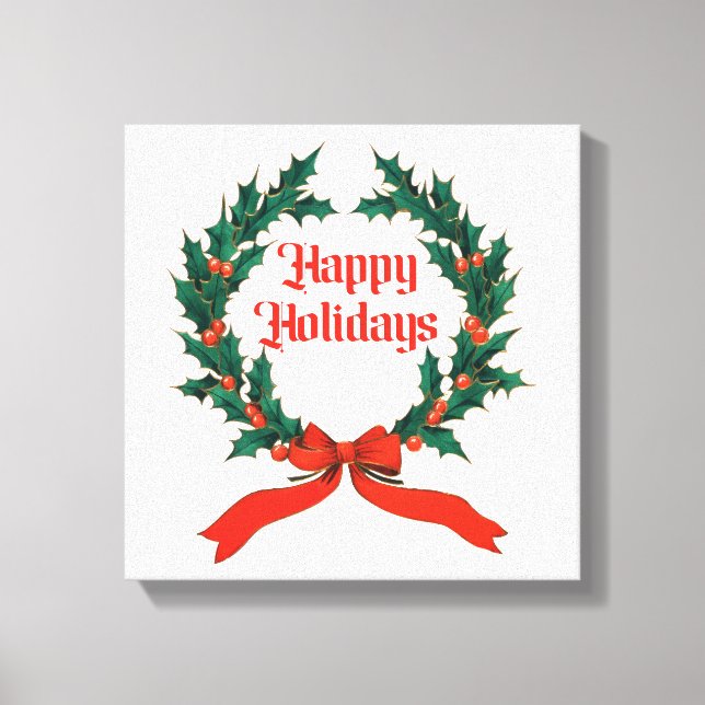 Happy Holidays Vintage Holly Christmas Wreath Canvas Print (Front)
