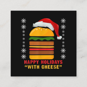 Happy Holidays With Cheese  Christmas Cheeseburger Square Business Card