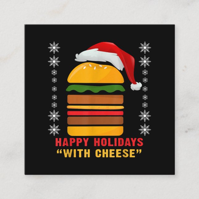 Happy Holidays With Cheese  Christmas Cheeseburger Square Business Card (Front)