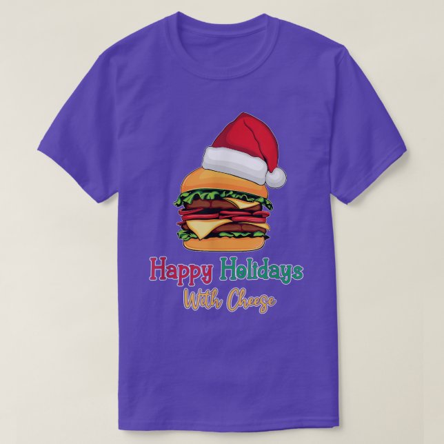 Happy Holidays with Cheese Christmas cheeseburger  T-Shirt (Design Front)