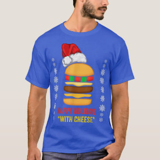 Happy Holidays With Cheese Christmas Cheeseburger  T-Shirt
