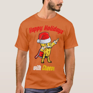 Happy Holidays with Cheese Holiday Funny Xmas Paja T-Shirt