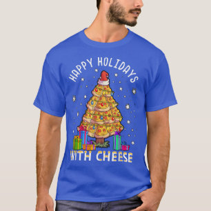 Happy Holidays With Cheese Pizza Christmas Tree T-Shirt
