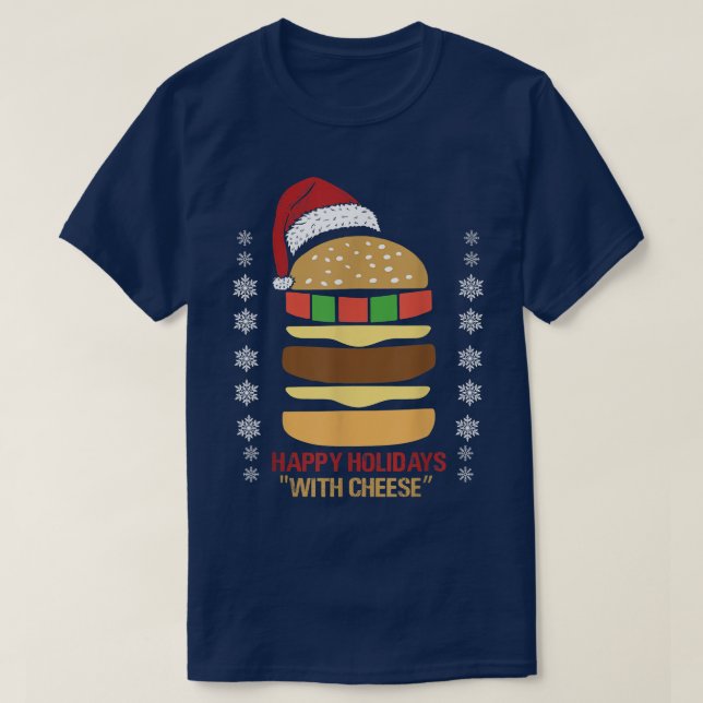 Happy Holidays With Cheese Santa Hat Christmas Che T-Shirt (Design Front)