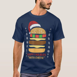 Happy Holidays With Cheese Santa Hat Christmas Che T-Shirt