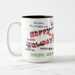Happy Holidays! With list of holidays. Two-Tone Coffee Mug<br><div class="desc">A mug for the holidays. WIshing everyone the happiest of holidays.</div>