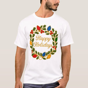 Happy Holidays Wreath Christmas Lights and Holly T-Shirt