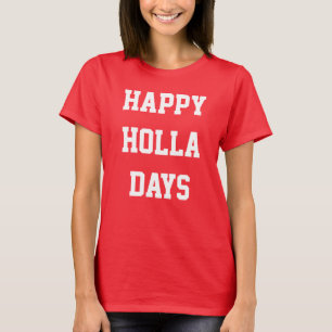"Happy Holla Days" Holiday LOL Women's Shirt