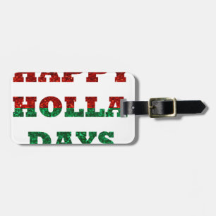 happy holla days luggage tag