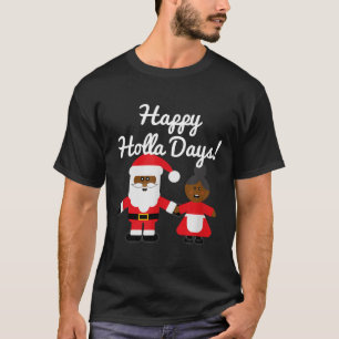 Happy Holla Days Santa And Mrs Claus Black Christm T-Shirt