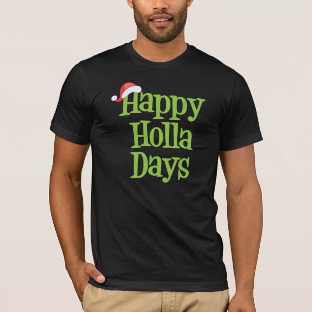 Happy Holla Days T-Shirt (Front)