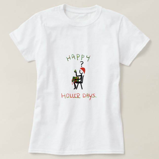 Happy Hollerdays 6 - avocado Christmas gift.  T-Shirt (Design Front)