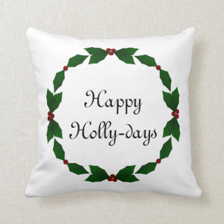Happy Holly-days Holly Holiday Pillow