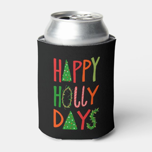 HAPPY HOLLY DAYS Sweet Holiday Xmas Christmas Can Cooler (Can Front)