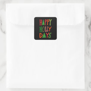 HAPPY HOLLY DAYS Sweet Holiday Xmas Christmas Square Sticker