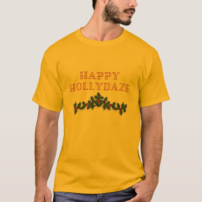 Happy Hollydaze Christmas Shirt (Front)