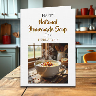Happy Homemade Soup Day   February 4th Card