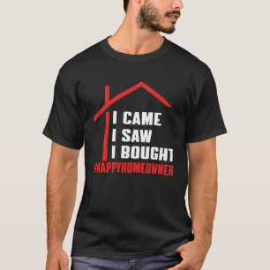 Happy Homeowner Apparel Housewarming Party T-Shirt