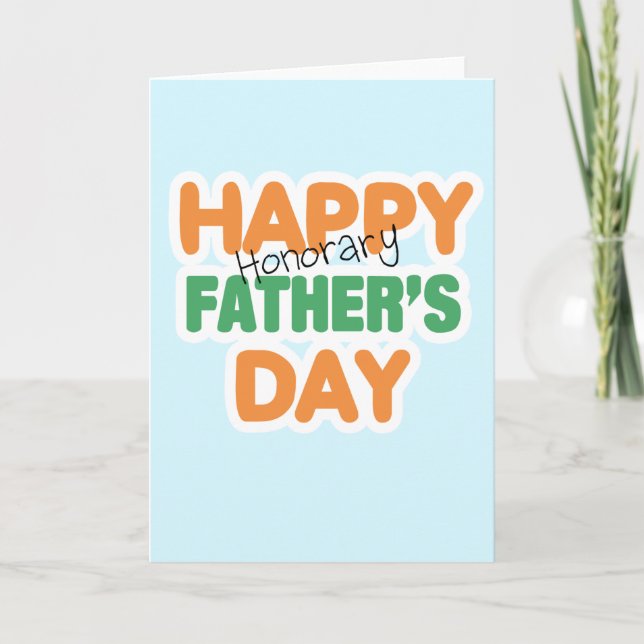 Happy Honorary Fathers Day Card (Front)