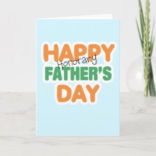Happy Honorary Fathers Day Card