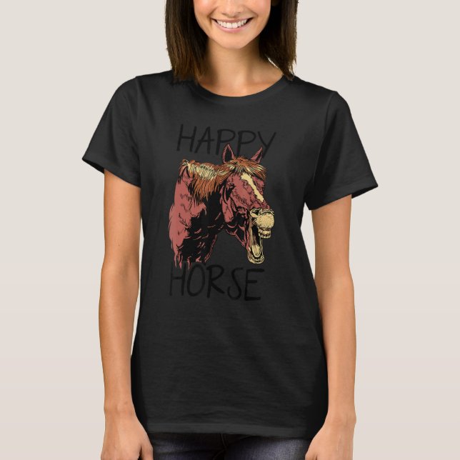 Happy Horse Graphic Horse Lover Equestrian Rider H T-Shirt (Front)