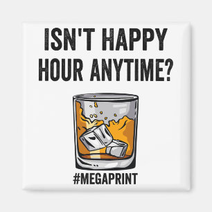 Happy Hour Anytime Mega Print  Magnet