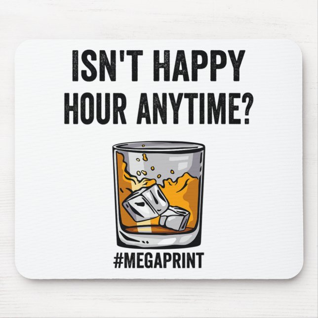 Happy Hour Anytime Mega Print  Mouse Mat (Front)