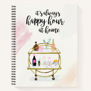 Happy Hour at Home I Notebook