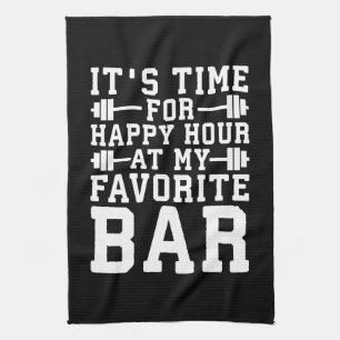 Happy Hour At My Favourite Bar - Gym Inspirational Tea Towel