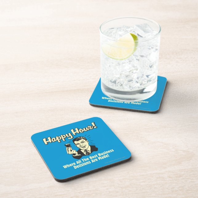 Happy Hour: Best Business Decisions Are Made Happ Coaster (Right Side)