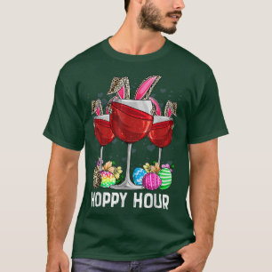 Happy Hour Bunny Ears Wine Lover Leopard Easter Eg T-Shirt