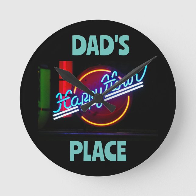 HAPPY HOUR CUSTOM DAD SIGN  ROUND CLOCK (Front)