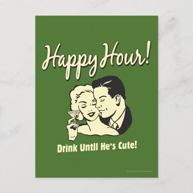 Happy Hour: Drink Until He's Cute Postcard (Front)