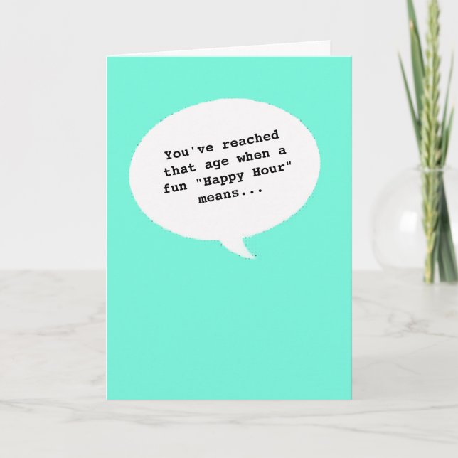 Happy Hour humour Getting Old Funny Birthday Card (Front)