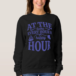 Happy Hour Lake Life Summer Sweatshirt