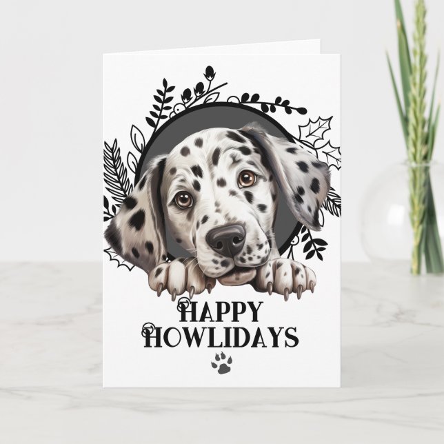 Happy Howlidays Dalmatian Dog Christmas Holiday Card (Front)