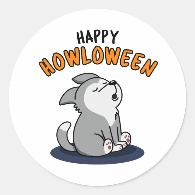 Happy Howloween Funny Dog Pun  Classic Round Sticker (Front)