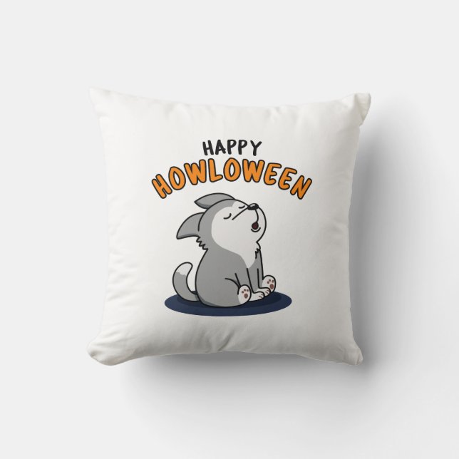 Happy Howloween Funny Dog Pun  Cushion (Front)