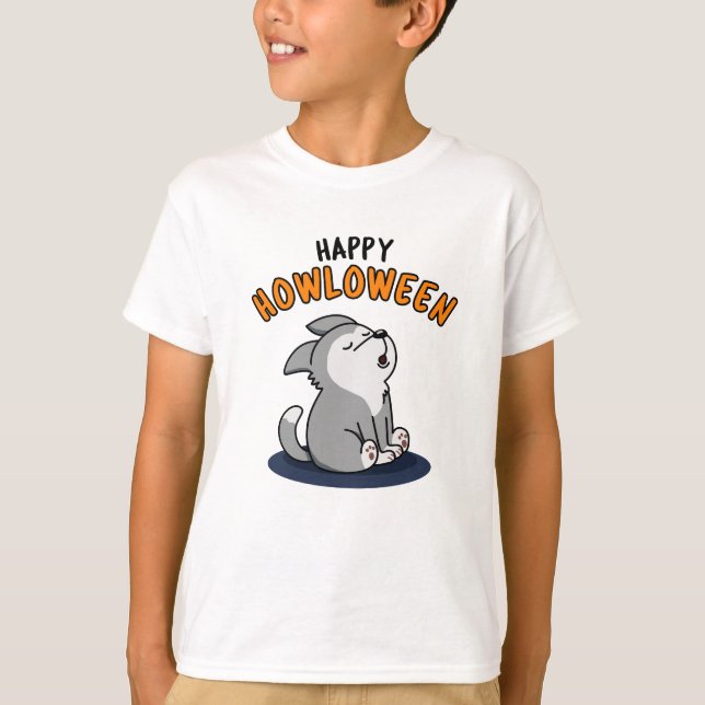 Happy Howloween Funny Dog Pun  T-Shirt (Front)