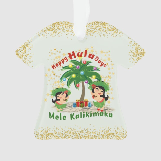 Happy Hula Days 3 Shirt Ornament (Front)