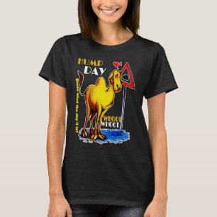 happy Hump Day Camel for wednesday Guess What The  T-Shirt
