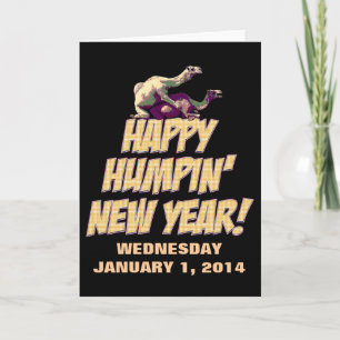 Happy Humpin New Year 2014 Greeting Card