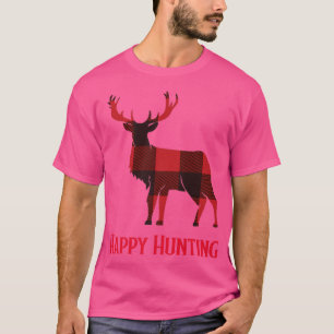 Happy Hunting, Deer Hunting, Buck Hunting, Red Pla T-Shirt