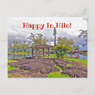 "HAPPY IN HILO" /LILIUOKALANI GARDENS POSTCARD