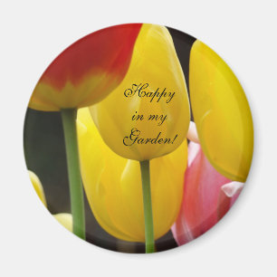 Happy in My Garden! magnet Spring Tulip Flowers