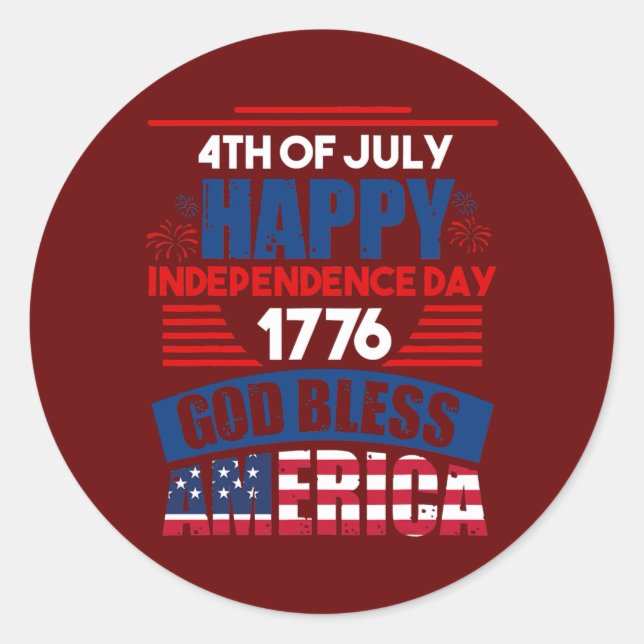 Happy Independance Day 1776 God Bless America  Classic Round Sticker (Front)