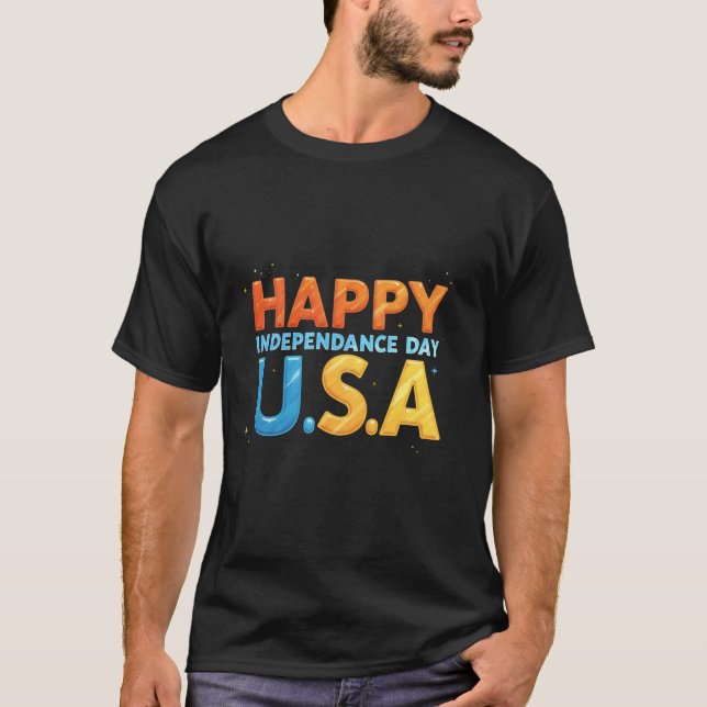 Happy Independence Day, USA! Celebrating Freedom & T-Shirt (Front)