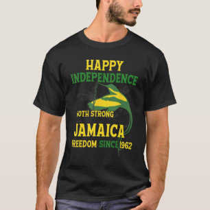 Happy Independence Jamaica Est 6th August 1962 Jam T-Shirt