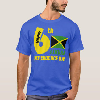 Happy Independence Jamaica Est 6th August 1962 Jam T-Shirt